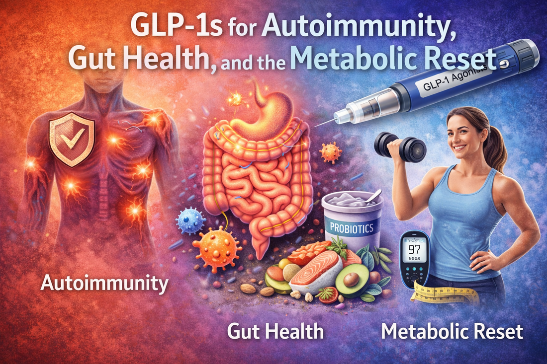 GLP-1s for Autoimmunity, Gut Health, and the Metabolic Reset Your Body Has Been Waiting For
